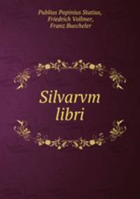 Silvarvm libri