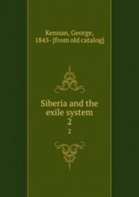 Siberia and the exile system. 2