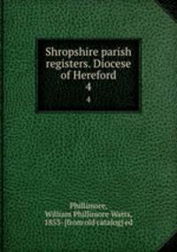 Shropshire parish registers. Diocese of Hereford. 4