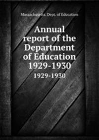 Annual report of the Department of Education. 1929-1930