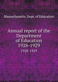 Annual report of the Department of Education. 1928-1929