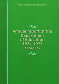 Annual report of the Department of Education. 1924-1925