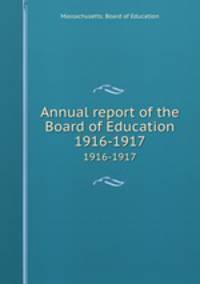 Annual report of the Board of Education. 1916-1917