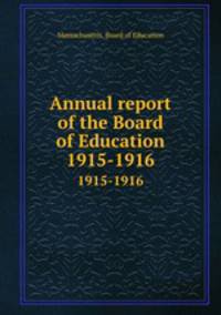 Annual report of the Board of Education. 1915-1916