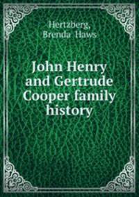 John Henry and Gertrude Cooper family history