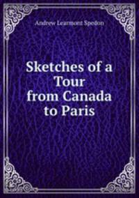 Sketches of a Tour from Canada to Paris