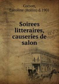 Soirees litteraires, causeries de salon