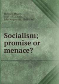 Socialism; promise or menace?