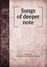 Songs of deeper note