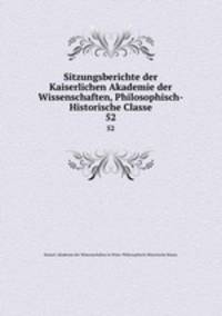 Sitzungsberichte der Kaiserlichen Akademie der Wissenschaften, Philosophisch-Historische Classe. 52