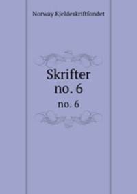 Skrifter. no. 6