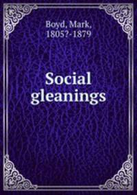 Social gleanings