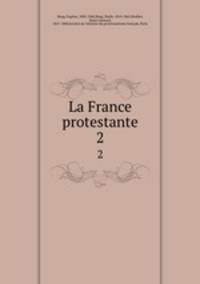 La France protestante. 2