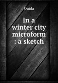 In a winter city microform : a sketch