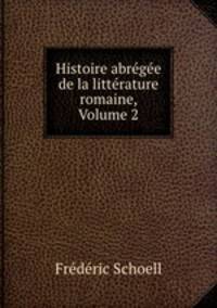 Histoire abregee de la litterature romaine, Volume 2