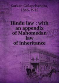 Hindu law : with an appendix of Mahomedan law of inheritance