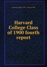 Harvard College Class of 1900 fourth report