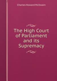 The High Court of Parliament and its Supremacy