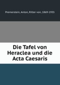 Die Tafel von Heraclea und die Acta Caesaris