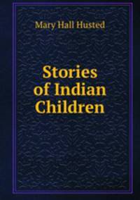 Stories of Indian Children