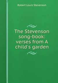 The Stevenson song-book: verses from A child