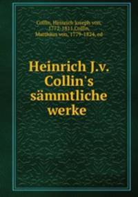 Heinrich J.v. Collin