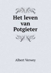 Het leven van Potgieter