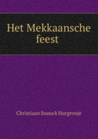 Het Mekkaansche feest .