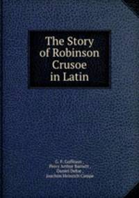 The Story of Robinson Crusoe in Latin
