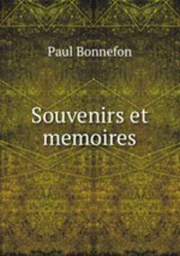 Souvenirs et memoires