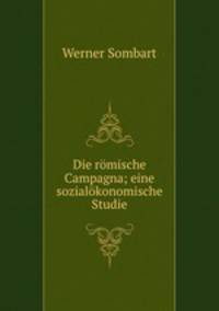 Die romische Campagna; eine sozialokonomische Studie