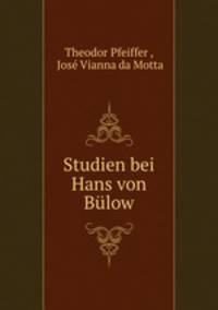 Studien bei Hans von Bulow