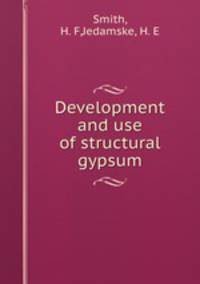 Development and use of structural gypsum