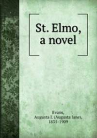 St. Elmo, a novel
