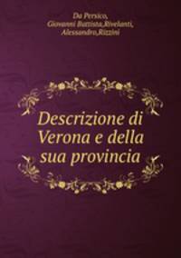 Descrizione di Verona e della sua provincia