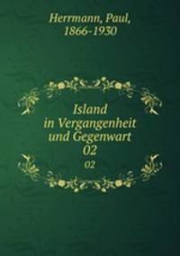 Island in Vergangenheit und Gegenwart. 02