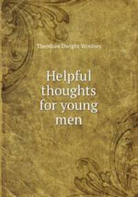 Helpful thoughts for young men