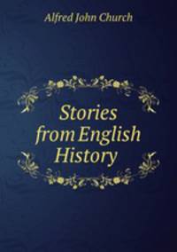 Stories from English History .