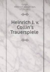 Heinrich J. v. Collin