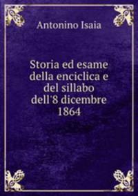 Storia ed esame della enciclica e del sillabo dell
