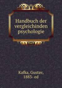 Handbuch der vergleichinden psychologie