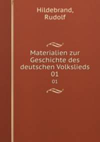 Materialien zur Geschichte des deutschen Volkslieds. 01