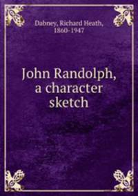 John Randolph, a character sketch