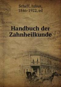 Handbuch der Zahnheilkunde