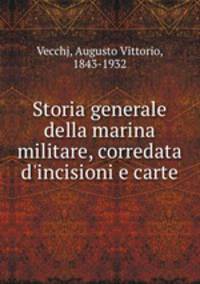 Storia generale della marina militare, corredata d
