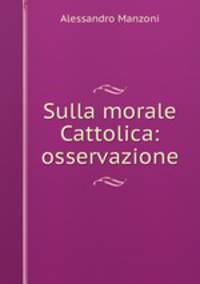 Sulla morale Cattolica: osservazione