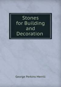 Stones for Building and Decoration .
