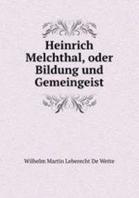 Heinrich Melchthal, oder Bildung und Gemeingeist