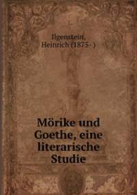 Morike und Goethe, eine literarische Studie