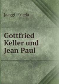 Gottfried Keller und Jean Paul